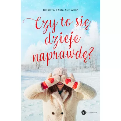 Czy to si� dzieje naprawd�? - Dorota Kassjanowicz