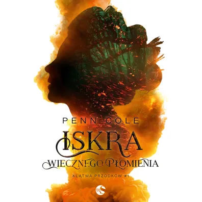 Iskra Wiecznego P�omienia. Kl�twa Przodk�w. Tom 1 - Penn Cole