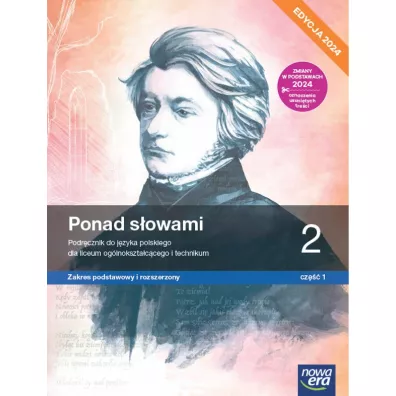 Ponad s�owami 2. Cz�� 1. Podr�cznik do j�zyka polskiego dla liceum og�lnokszta�c�cego i technikum. Zakres podstawowy i rozszerzony. Edycja 2024 - Anna R�wny, Ma�gorzata Chmiel, Joanna Ko�cierzy�ska, Anna  Cisowska, Aleksandra Wr�blewska, Helena  Kusy
