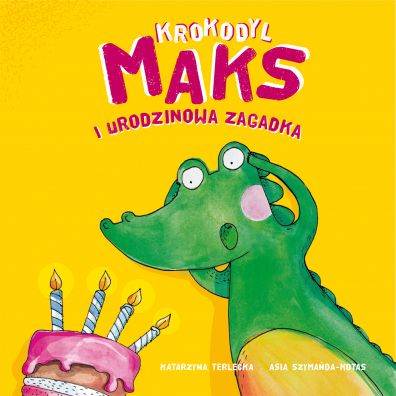 Krokodyl Maks I Urodzinowa Zagadka