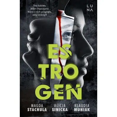 Estrogen - Magda Stachula, Alicja Sinicka, Klaudia Muniak