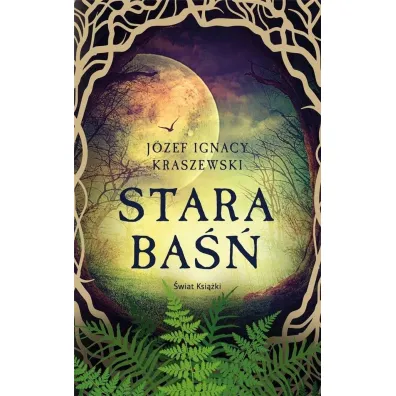 Stara ba�� - J�zef Ignacy Kraszewski