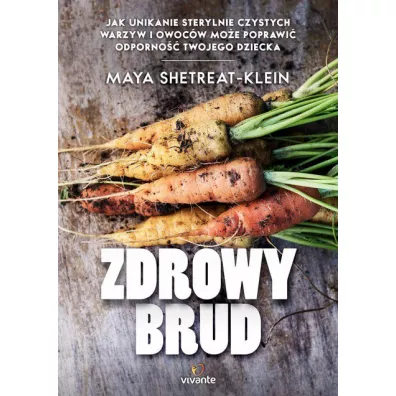 Zdrowy brud - Maya Shetreat-Klein