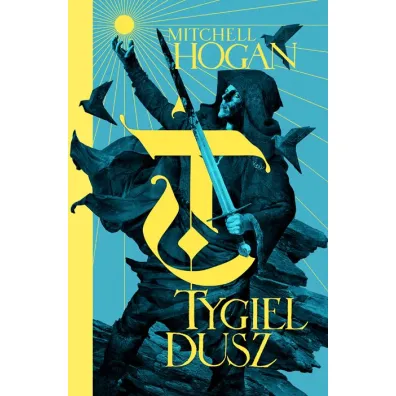 Tygiel dusz. Hierarchia Magii. Tom 1 - Mitchell Hogan