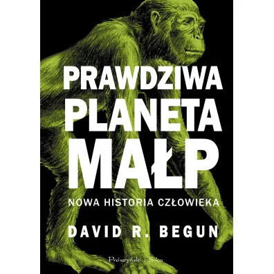 Prawdziwa planeta ma�p - David R Begun