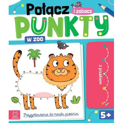 Po��cz punkty i zobacz! W zoo Przygotowanie do nauki pisania. �cieralny pisak - Anna Podg�rska