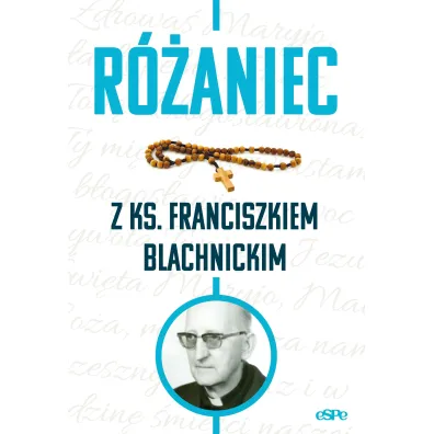 R�aniec z ks. Franciszkiem Blachnickim - Magdalena  K�dzierska-Zaporowska