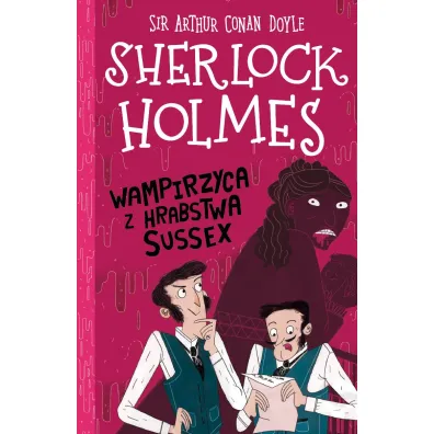 Wampirzyca z hrabstwa Sussex. Sherlock Holmes. Tom 8 - Artur Conan Doyle