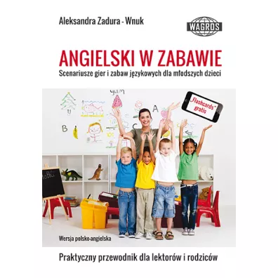 Angielski w zabawie. Scenariusze gier - Aleksandra Zadura-Wnuk