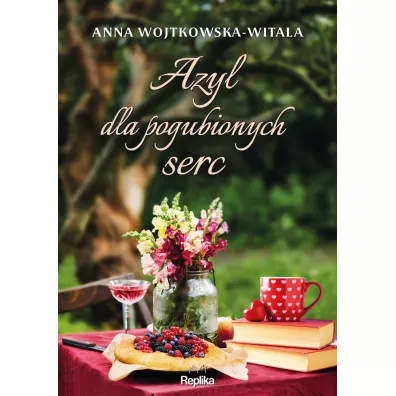 Azyl dla pogubionych serc - Anna Wojtkowska-Witala