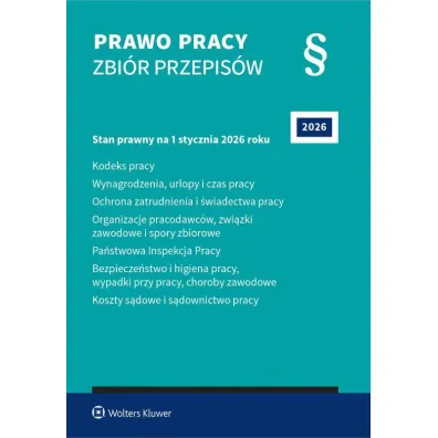 Kodeks pracy. Wynagrodzenia, urlopy i czas pracy. Ochrona zatrudnienia i �wiadectwa pracy