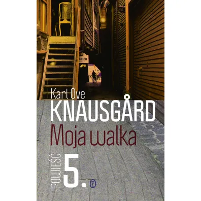 Moja walka. Tom 5 - Karl Ove Knausgard