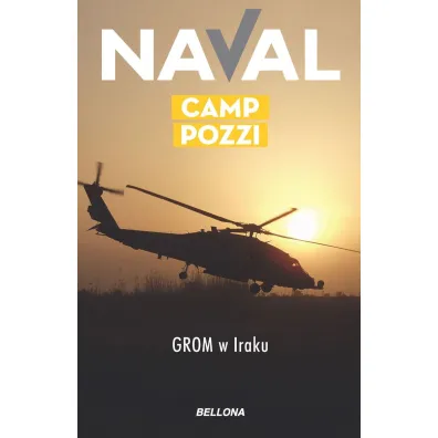 Camp Pozzi. GROM w Iraku - Naval