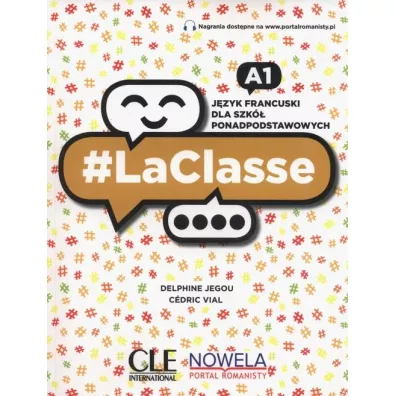 LaClasse A1. J�zyk francuski. Podr�cznik dla szk� ponadpodstawowych + dost�p online - Delphine Jegou, Cedric Vial