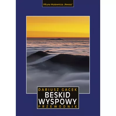 Beskid Wyspowy. Przewodnik - Dariusz Gacek