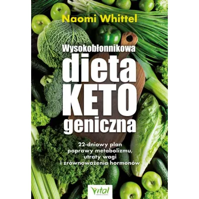 Wysokob�onnikowa dieta ketogeniczna - Naomi  Whittel