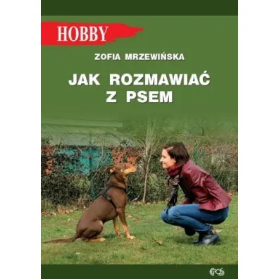 Jak rozmawia� z psem - Zofia Mrzewi�ska