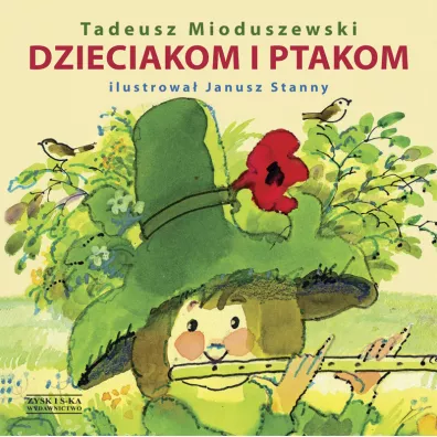 Dzieciakom I Ptakom Mioduszewski Tadeusz - Tadeusz Mioduszewski