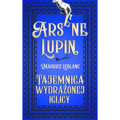 Arsene Lupin. Tajemnica wydr��onej iglicy - Maurice Leblanc