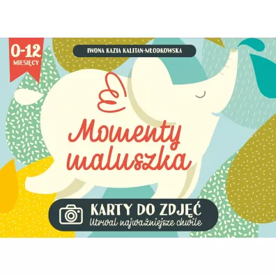 Momenty maluszka - Iwona Kazia Kalitan M�odkowska