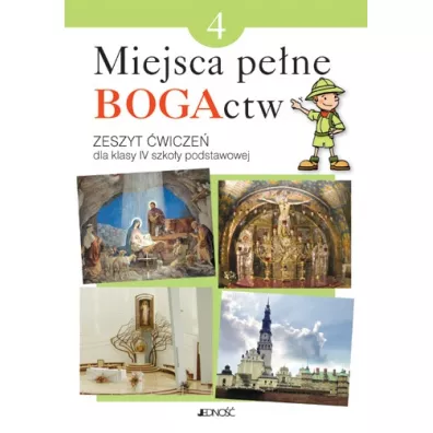 Miejsca pe�ne BOGActw. Zeszyt �wicze� do religii dla klasy 4 szko�y podstawowej - El�bieta Kondrak, Ewelina Parszewska