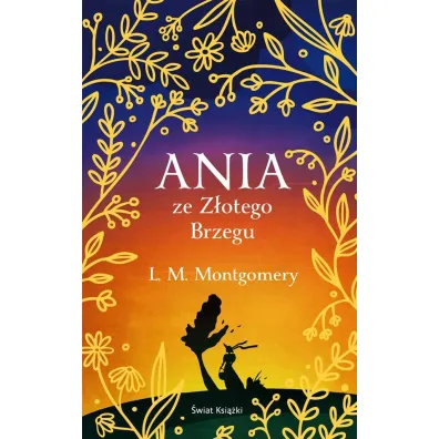 Ania ze Z�otego Brzegu (ekskluzywna edycja) - Lucy Maud Montgomery