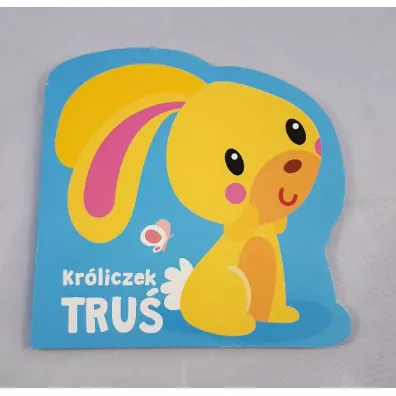 Moi mili przyjaciele. Kr�liczek Tru�