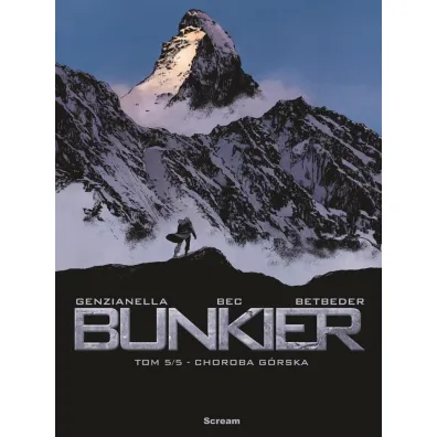 Choroba G�rska. Bunkier. Tom 5 - Christophe Bec, Stephane Betbeder, Nicola Genzianella