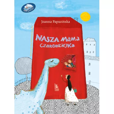 Nasza mama czarodziejka - Joanna Papuziska