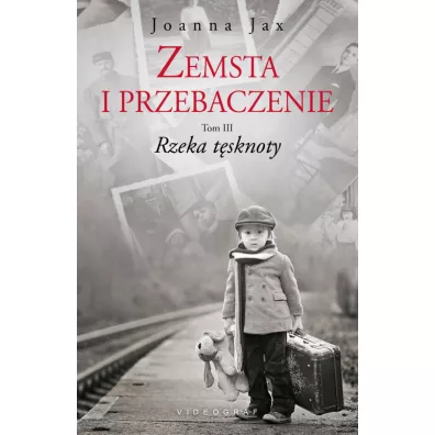 Rzeka t�sknoty. Zemsta i przebaczenie. Tom 3 - Joanna Jax
