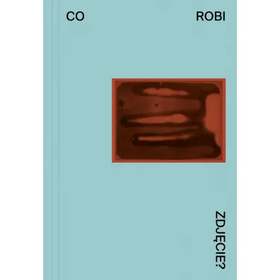 Co robi zdj�cie? - Agnieszka Olszewska, Bartosz Flak, Martyna Nowicka