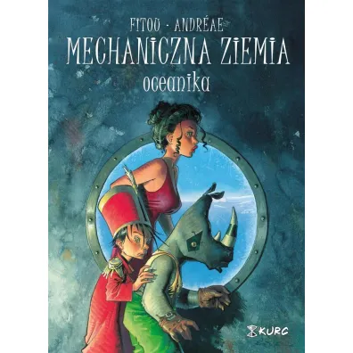 Oceanika. Mechaniczna ziemia. Tom 1 - Jean-Baptiste Andr�ae, Patrick Fitou