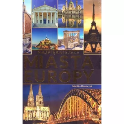 Najpi�kniejsze miasta Europy - Monika Karolczuk