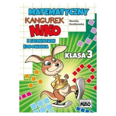 Matematyczny kangurek NIKO z elementami kodowania. Klasa 3 - Monika Kozikowska