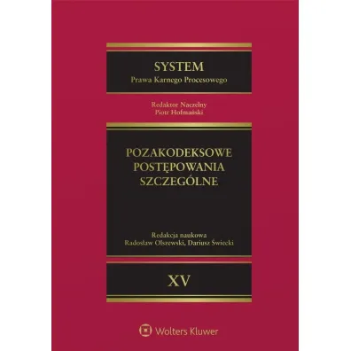 System Prawa Karnego Procesowego. Tom 15. Pozakodeksowe post�powania szczeg�lne
