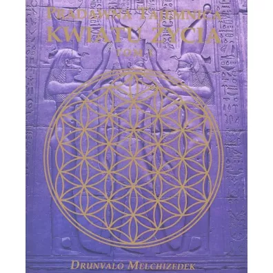 Pradawna tajemnica kwiatu �ycia Tom 1 - Melchizedek Drunvalo