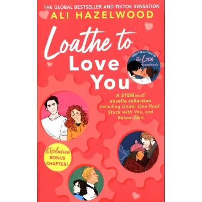 Loathe To Love You wer. angielska - Ali Hazelwood