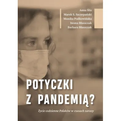 Potyczki z pandemi�? �ycie codzienne Polak�w..