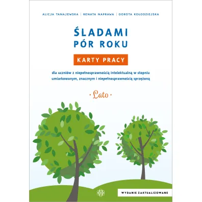 �ladami p�r roku. Karty pracy. Lato - Alicja Tanajewska, Dorota Ko�odziejska, Renata Naprawa