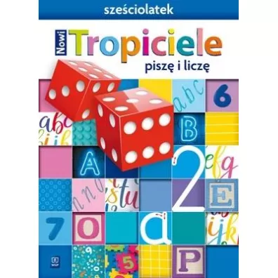 Nowi Tropiciele Sze�ciolatek. Pisz� i licz� - Beata Gawro�ska, Emilia Raczek