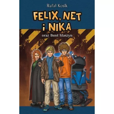 Felix, Net i Nika oraz Bunt Maszyn. Tom 8 - Rafa� Kosik