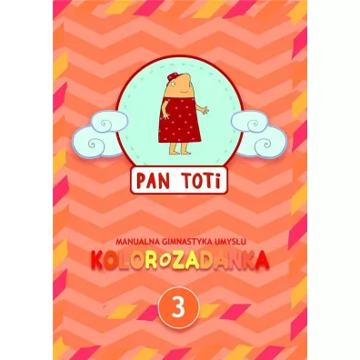 Pan Toti 3. Kolorozadanka - Sorn Gara