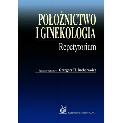 Po�o�nictwo i ginekologia. Repetytorium - Grzegorz H. Br�borowicz