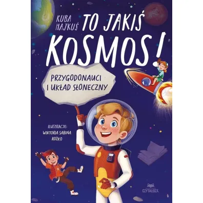 To jaki� kosmos! Przygodonauci i Uk�ad S�oneczny - Kuba Hajku�