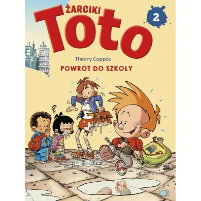 Powr�t do szko�y. �arciki Toto. Komiks. Tom 2 - Thierry Coppee
