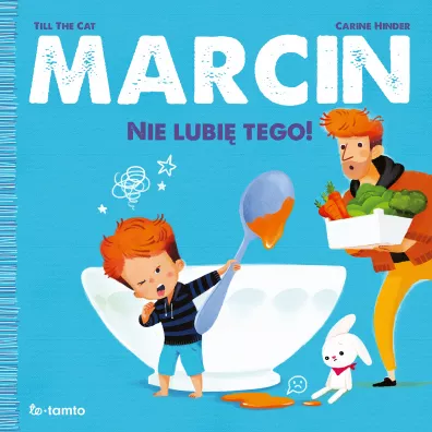 Marcin. Nie lubi� tego! - Carine Hinder, Till the Cat