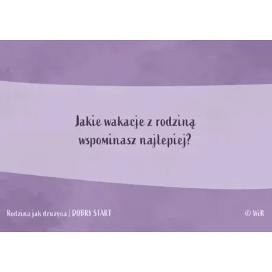 Rodzina jak dru�yna Dobry start Karty konwersacyjne dla dzieci w wieku 6+