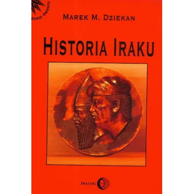 Historia Iraku - Marek Dziekan, Marek M Dziekan