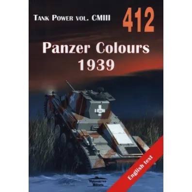 Panzer Colours 1939. Tank Power vol. CMIII 412 - Janusz Ledwoch