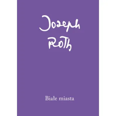 Bia�e miasta - Joseph Roth